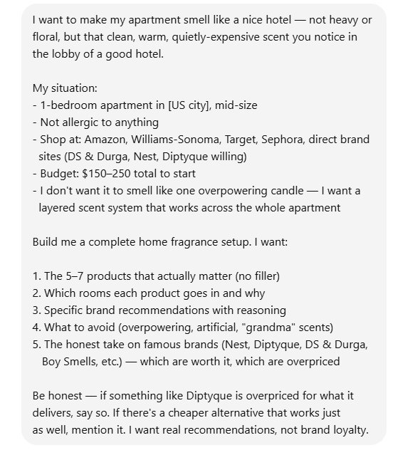 The prompt. The critical phrase: 'I don't want one overpowering candle — I want a layered scent system.' That reframing is what made the output useful.