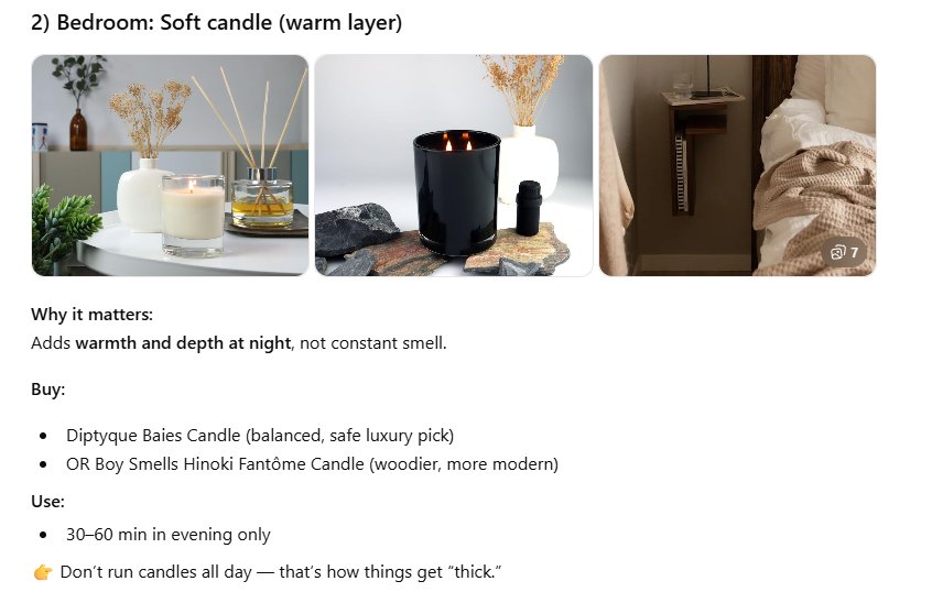 'Adds warmth and depth at night, not constant smell.' 30–60 minutes in the evening only. 'Don't run candles all day — that's how things get thick.'
